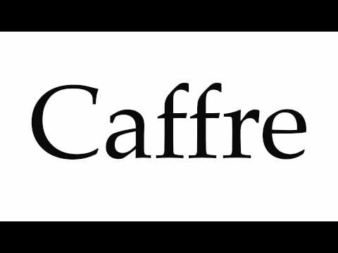 How to Pronounce Caffre