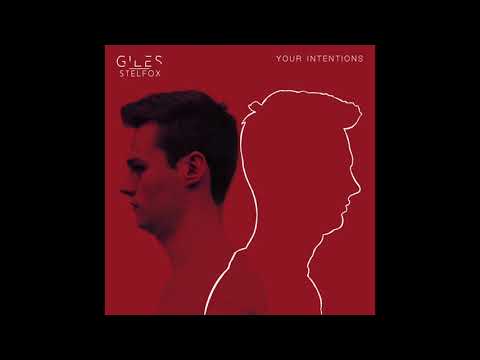 Giles Stelfox - Your Intentions