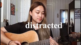 distracted (acoustic ver.) :D
