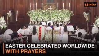 Easter Celebrated Worldwide with Prayers