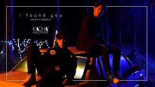 i found you - Kacha x Captain【OFFICIAL MV】