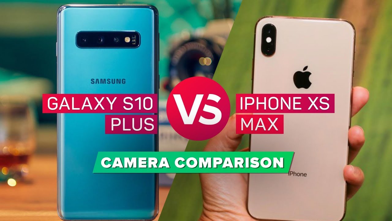 iPhone XS Max vs. Galaxy S10 Plus camera comparison