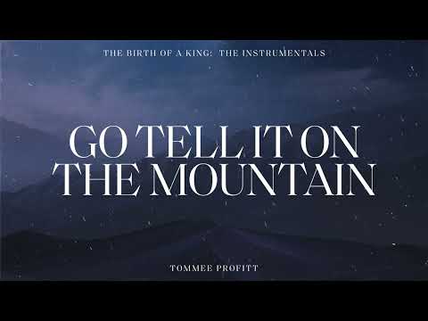 Go Tell It On The Mountain (INSTRUMENTAL) - Tommee Profitt
