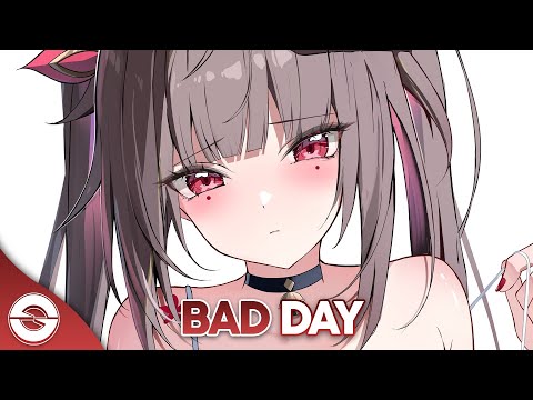 Nightcore - Bad Day (Lyrics)