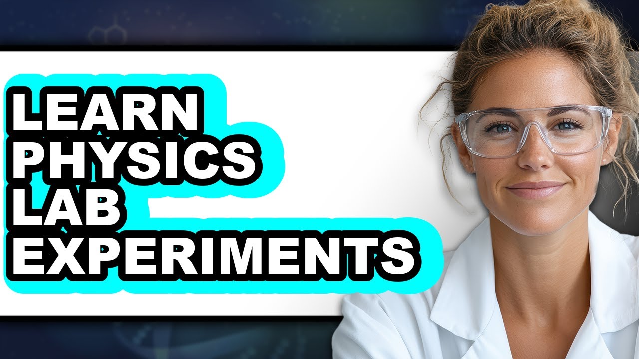 How to Learn Physics Lab Experiments (Full Guide)