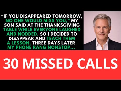 My son said, "if you disappear tomorrow, no one will miss you," so I left...