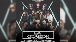 La Ocasion (Full Remix) - Ozuna, Arcangel, De La Ghetto,  Anuel AA, Nikcy Jam, Daddy Yankee &amp; más.