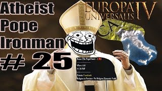 Eu4 Atheist Pope: Atheist Jihad! Part 25