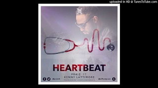 Praiz - Heart Beat (Remix) ft Kenny Lattimore