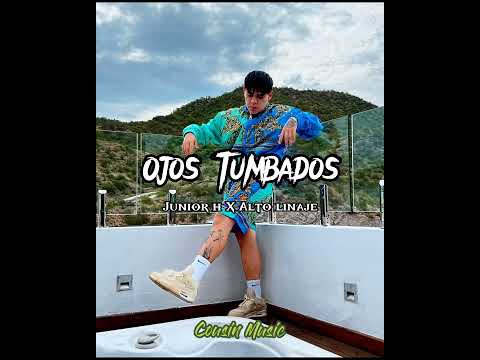 Ojos Tumbados - Junior h x Alto linaje