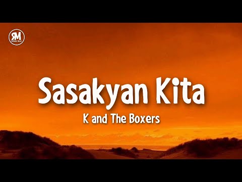 K and The Boxers - Sasakyan Kita (lyrics) | kung gusto mo ng juice sasakyan kita sakay na