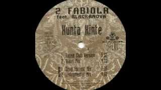 2 Fabiola Feat. Blackanova‎ - Kunta Kinte (Tribal Mix)