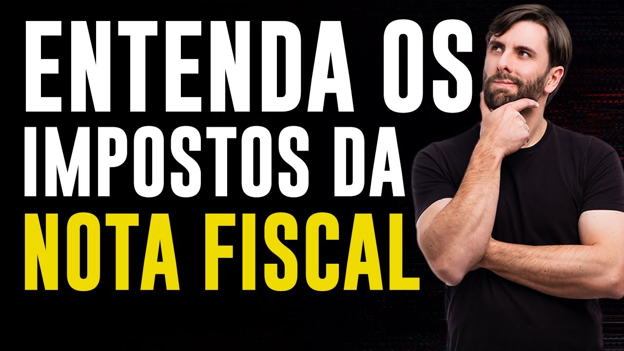 Quais são os IMPOSTOS de uma Nota Fiscal?