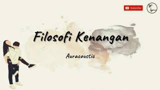 Download lagu Filosofi Kenangan - Auracoustic | Video Lirik mp3