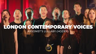 Hozier - Arsonist&#39;s Lullabye - London Contemporary Voices (Naked Noise Session)