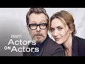 Gary Oldman Kate Winslet Actors On Actors Full Conversation