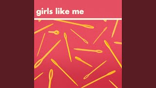 Girls Like Me