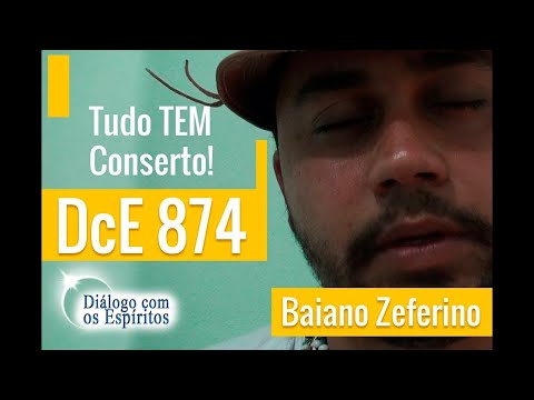 DcE 874 - [Tudo TEM CONSERTO] Entidade Baiano Zeferino - Médium Victor Ávila