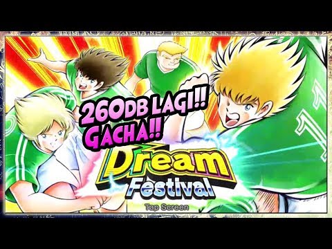 PART 2: 260db GACHA Dream Fest!! Cari SCHNEIDER & MARGUS - Captain Tsubasa Dream Team