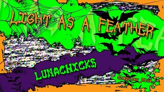Light As A Feather - Lunachicks Karaoke Version