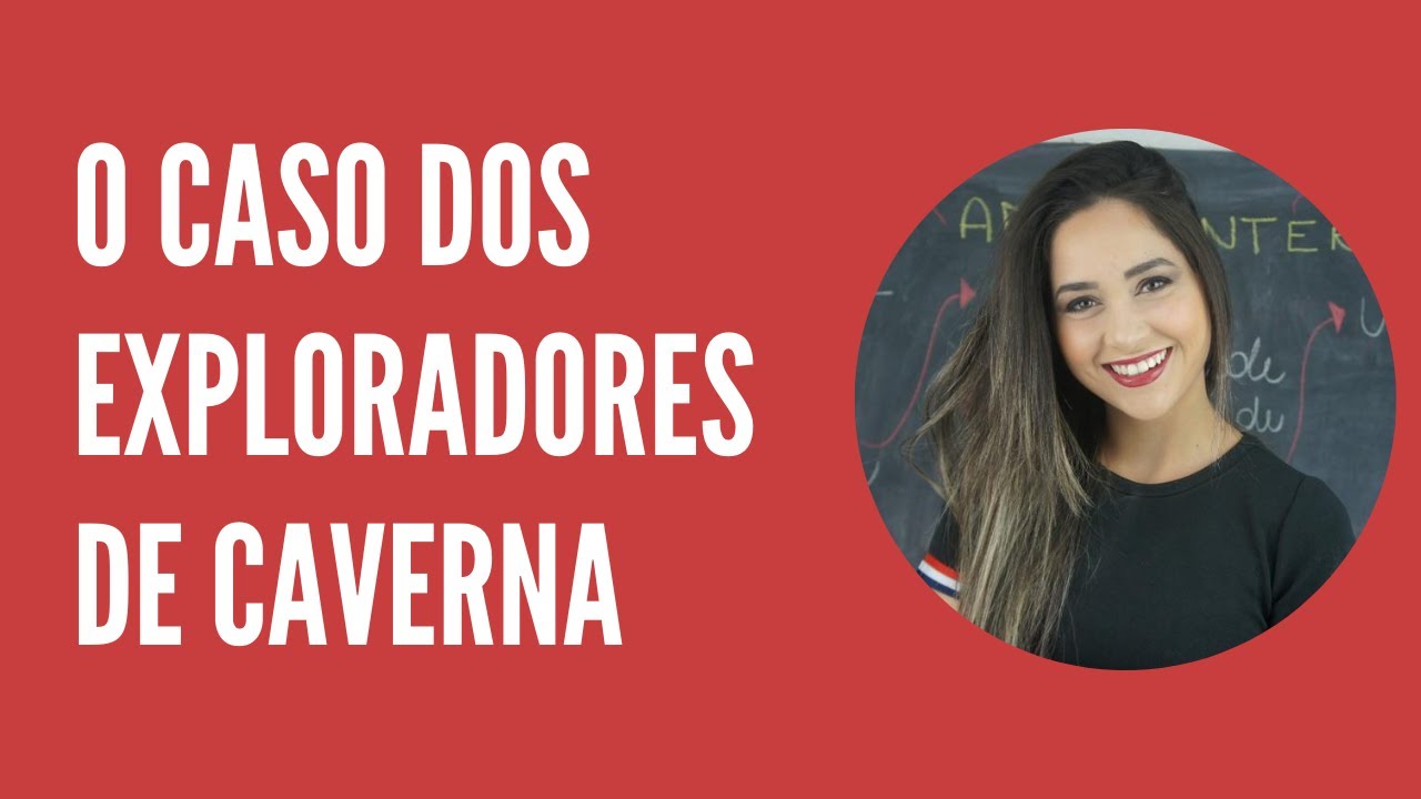O CASO DOS EXPLORADORES DE CAVERNA - RESUMO | DIREITO TOTAL