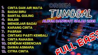 Download lagu ORGEN TUNGGAL ALBUM DANGUT GALAU 2025 \ MUSIK DANGDUT JERNIH mp3