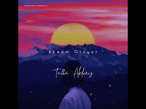 Talha Akdeniz - Akşam Oluyor(Saki Çimen Cover)