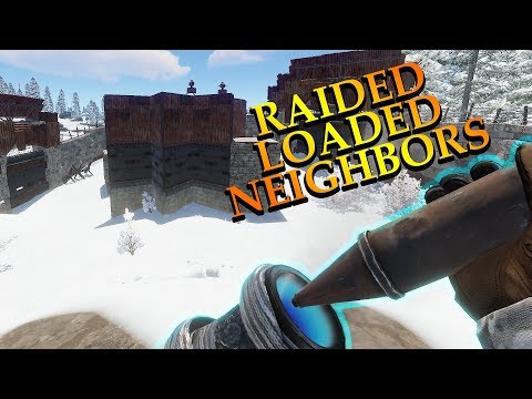 Raided Loaded Neighbors - Rust