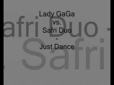Lady Gaga vs.Safri Duo-Just Dance