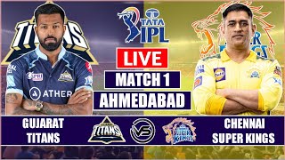 IPL Live: GT vs CSK Live Scores & Commentary | Gujarat Titans vs Chennai Super Kings Live Scores
