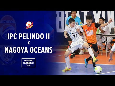 Highlight : Nagoya Oceans Vs IPC Pelindo II ( 5 - 1 ) : Chonburi Tournament 2016