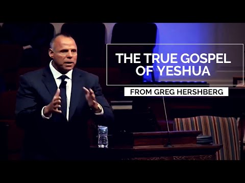 The True Gospel of Yeshua - with Greg Hershberg