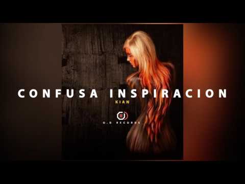 Kian - Confusa inspiracion (O.D Records)