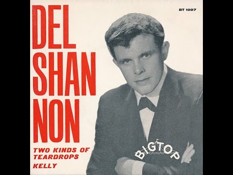 Two Kinds Of Teardrops - Del Shannon