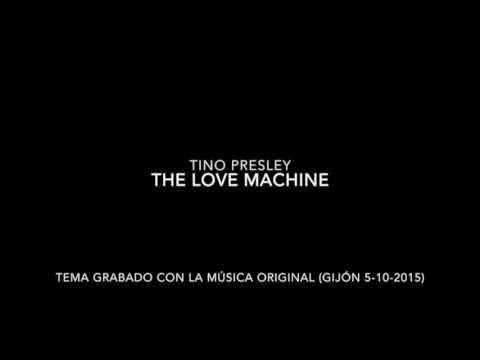 Tino Presley - The Love Machine (cover)