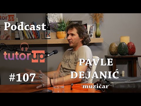Podcast #107 Pavle Dejanić muzičar   energija koju treba doživeti