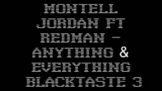 Blacktaste3 - blacktaste9 -  Montell Jordan ft Redman - Anything &amp; Everything.wmv