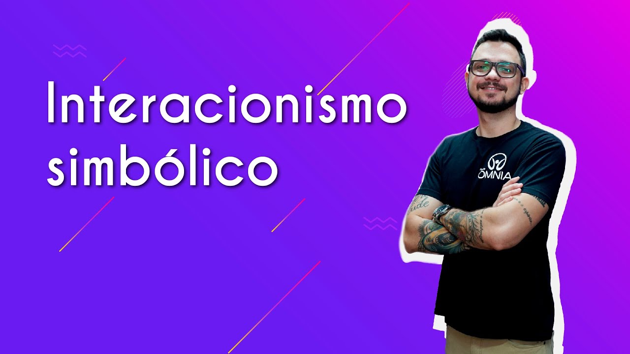 Interacionismo simbólico - Brasil Escola