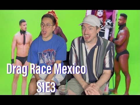 Drag Race Mexico Season 1 Episode 3 Reaction