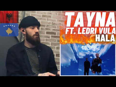 🇦🇱🇽🇰 Tayna x Ledri Vula - Hala [UK 🇬🇧 REACTION!]