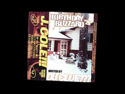 J. Cole - BIRTHDAY BLIZZARD Mixtape With DJ CLUE (Full Mixtape) (High Quality)