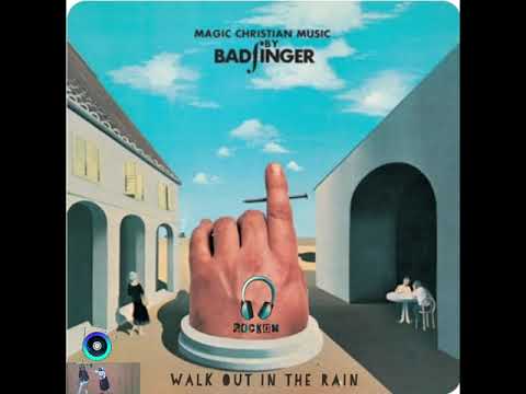 Walk Out in the Rain - Badfinger
