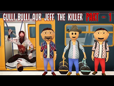 Gulli Bulli Aur Jeff The Killer Part 1 || Jeff The Killer Horror Story || Make Joke Factory