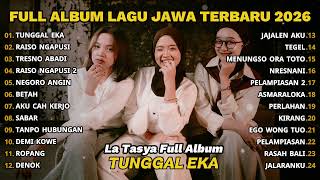 Download lagu FULL ALBUM TUNGGAL EKA - LA TASYA FULL ALBUM - PLAYLIST LAGU JAWA TERPOPULER 2026 mp3