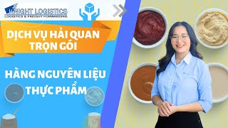 DỊCH VỤ HẢI QUAN TRỌN GÓI HÀNG NGUYÊN LIỆU THỰC PHẨM | KNIGHT LOGISTICS