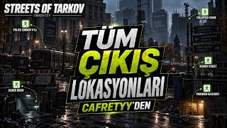 Streets Of Tarkov Tüm Çıkışlar - Escape From Tarkov Türkçe Çıkış Rehberi