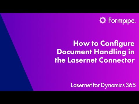 How to Configure Document Handling in the Lasernet Connector | Lasernet for Dynamics 365
