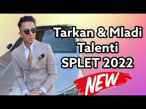 Tarkan - Mladi Talenti // SPLET 2022 / NEW