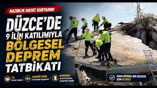 Düzcede 9 İlin Katılımıyla Bölgesel Deprem Tatbikatı