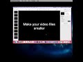 Make your Quicktime video file smaller